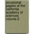 Occasional Papers of the California Academy of Sciences Volume 2