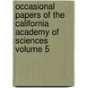 Occasional Papers of the California Academy of Sciences Volume 5 door California Academy of Sciences