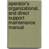 Operator's Organizational, and Direct Support Maintenance Manual door United States Government