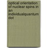 Optical Orientation of Nuclear Spins in an IndividualQuantum Dot by Patrick Maletinsky
