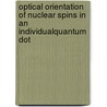 Optical Orientation of Nuclear Spins in an IndividualQuantum Dot door Patrick Maletinsky