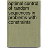 Optimal Control of Random Sequences in Problems with Constraints door A.B. Piunovskiy