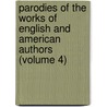 Parodies of the Works of English and American Authors (Volume 4) door Walter Hamilton