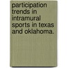Participation Trends In Intramural Sports In Texas And Oklahoma. door Jack Alfred Harper