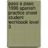 Paso a Paso 1996 Spanish Practice Sheet Student Workbook Level 3