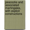 Peacocks and Associated Martingales, with Explicit Constructions by Bernard Roynette