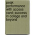 Peak Performance with Access Card: Success in College and Beyond