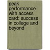 Peak Performance with Access Card: Success in College and Beyond door Sharon K. Ferrett