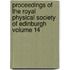 Proceedings of the Royal Physical Society of Edinburgh Volume 14