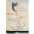 Proust And The Squid: The Story And Science Of The Reading Brain