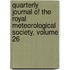 Quarterly Journal of the Royal Meteorological Society, Volume 26