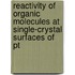 Reactivity of Organic Molecules at Single-Crystal Surfaces of Pt