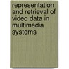 Representation and Retrieval of Video Data in Multimedia Systems door Hongjiang Zhang