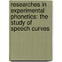 Researches in Experimental Phonetics: the Study of Speech Curves