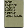 Sports Governing Bodies In Australia: Australian Football League by Books Llc