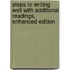 Steps to Writing Well with Additional Readings, Enhanced Edition