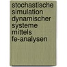 Stochastische Simulation Dynamischer Systeme Mittels Fe-analysen door Faethe Tobias