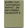 Studien zum "Summarium Heinrici". Die Darmstädter Handschrift 6 door Werner Wegstein