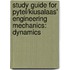 Study Guide For Pytel/Kiusalaas' Engineering Mechanics: Dynamics