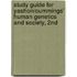 Study Guide For Yashon/Cummings' Human Genetics And Society, 2Nd