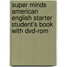 Super Minds American English Starter Student's Book With Dvd-rom by Herbert Puchta