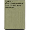 System Of Environment-economic Accounting For Water (ssea-water) by United Nations: Department Of Economic And Social Affairs
