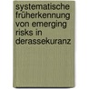 Systematische Früherkennung von Emerging Risks in derAssekuranz by Käslin Bruno