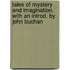 Tales of Mystery and Imagination. with an Introd. by John Buchan
