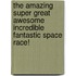 The Amazing Super Great Awesome Incredible Fantastic Space Race!