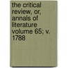 The Critical Review, Or, Annals of Literature Volume 65; V. 1788 door Tobias George Smollett