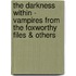The Darkness Within - Vampires from the Foxworthy Files & Others
