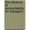 The Influence of Accountability on Managers door Wills-Herrera Eduardo