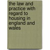 The Law and Practice with Regard to Housing in England and Wales door Kingsley Wood