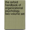 The Oxford Handbook of Organizational Psychology, Two-volume Set door Theodore T. Kozlowski