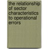 The Relationship of Sector Characteristics to Operational Errors door United States Government