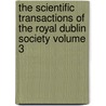 The Scientific Transactions of the Royal Dublin Society Volume 3 door Royal Dublin Society