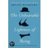 The Unbearable Lightness Of Being: Twentieth Anniversary Edition