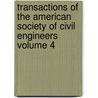 Transactions of the American Society of Civil Engineers Volume 4 door The American Society of Civil Engineers