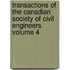 Transactions of the Canadian Society of Civil Engineers Volume 4