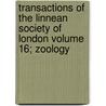 Transactions of the Linnean Society of London Volume 16; Zoology door Linnean Society of London