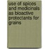 Use of Spices and Medicinals as Bioactive Protectants for Grains
