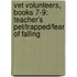 Vet Volunteers, Books 7-9: Teacher's Pet/Trapped/Fear Of Falling