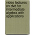 Video Lectures On Dvd For Intermediate Algebra With Applications