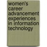 Women's Career Advancement Experiences in Information Technology door Shadia L. Gray