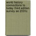 World History Connections to Today Third Edition Survey Se 2001c