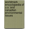 Worldmark Encyclopedia of U.S. and Canadian Environmental Issues by Jay Gale