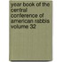 Year Book of the Central Conference of American Rabbis Volume 32