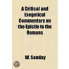 A Critical and Exegetical Commentary on the Epistle to the Romans by W. Sanday