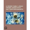 A Crosby Family. Josiah Crosby, Sarah Fitch and Their Descendants door Nathan Crosby