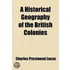 A Historical Geography of the British Colonies Volume 6, Pts. 1-2
